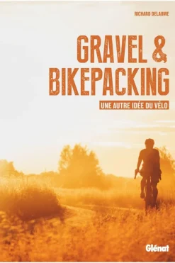 Glenat Boek Gravel & Bikepacking - Une Autre Idée Du Vélo