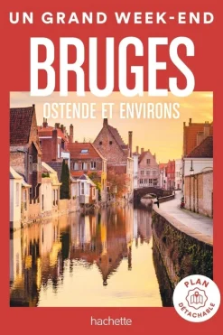 Grand Weekend Bruges Ostende & environs Grand Week-end