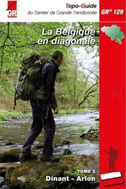 Grote Routepaden Belgique en diagonale GR129 Tome 2 Sud Dinant - Arlon