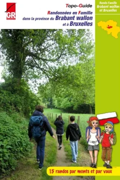 Grote Routepaden Boek Brabant Wallon Et Bruxelles Province Rand. En Famille 15 Gr Circuits Découvertes