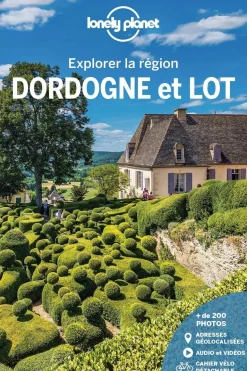 Lonely Planet Dordogne & Lot - Explorer la région LPF